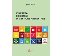L'impresa e i sistemi di gestione ambientale [Paperback] [Jun 20, 2023] Miduri,
