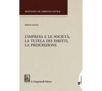 L' impresa e le società, la tutela dei diritti, la prescrizione