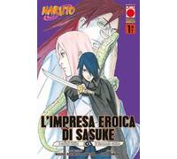 L'impresa eroica di Sasuke. I coniugi Uchiha e il firmamento stellato. Naruto (Vol. 1)