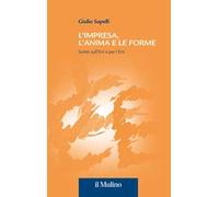L'impresa, l'anima e le forme. Scritti sull'Eni e per l'Eni