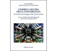 L' impresa nell'era della convergenza. Da emittente di messaggi a nodo di conversazioni