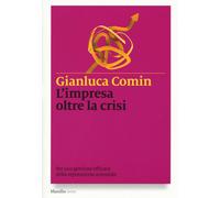 L'impresa oltre la crisi. Per una gestione efficace della reputazione azie...