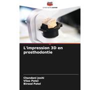 L'impression 3D en prosthodontie
