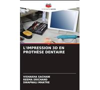 L'IMPRESSION 3D EN PROTHÈSE DENTAIRE