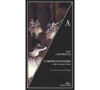 L'impressionismo e altri scritti sull'arte