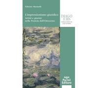 L' impressionismo giuridico. Artisti e giuristi nella Francia dell'Ottocento