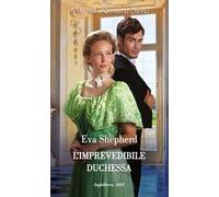 L'imprevedibile duchessa. Giovani lady ribelli (Vol. 3)