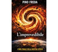 L'imprevedibile: L'ora finale della nostra specie