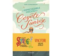 L'imprevedibile viaggio di Coyote Sunrise - Gemeinhart Dan