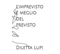 L'imprevisto è meglio del previsto
