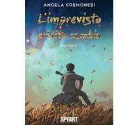 L'imprevisto e tutto cambia