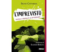 L'imprevisto. Giovani perduti e ritrovati
