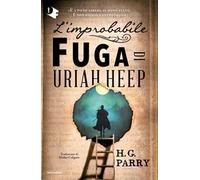 L'improbabile fuga di Uriah Heep