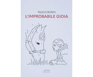 L'improbabile gioia [Paperback] [Nov 09, 2022] Borin, Paolo