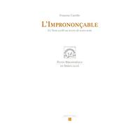 L'imprononçable: Ce nom scellé au revers de votre nom