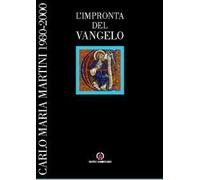 L'impronta del vangelo. Carlo Maria Martini 1980-2000