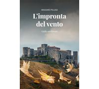 L'impronta del vento - Piluso Massimo