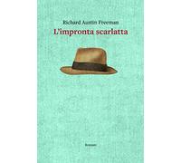 L'impronta scarlatta - Freeman Richard Austin