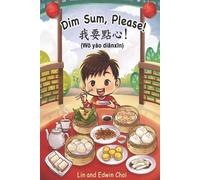 Lin And Edwin Choi Dim Sum, Please (Mandarin Edition) (Tascabile)