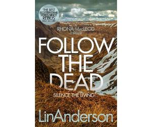 Lin Anderson Follow the Dead (Tascabile) Rhona MacLeod