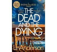 Lin Anderson The Dead and the Dying (Copertina rigida) Rhona MacLeod