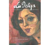 Lin Delija. Le ferite dell'anima e gli universi delle attese