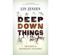 Lin Jensen Deep Down Things (Tascabile)
