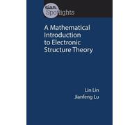 Lin Lin Jianfen A Mathematical Introduction to Electronic Structure (Tascabile)