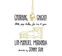 Lin-Manuel Miranda Gmorning, Gnight (Copertina rigida)
