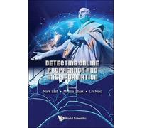 Lin Miao Detecting Online Propaganda And Misinformation (Copertina rigida)