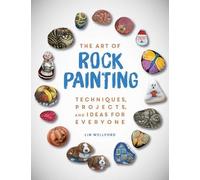 Lin Wellford The Art of Rock Painting (Tascabile)