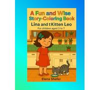 Lina and Kitten Leo: A touching 21-page coloring storybook about kindness and caring for animals, for children aged 3-7