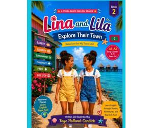 Lina and Lila Explore Their Town: Based on the My Town Unit: 2