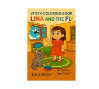 Lina and the Fly: A fun and wise story-coloring book about cleanliness and kindness