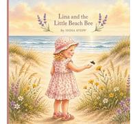 Lina and The Little Beach Bee.: A Gentle Story About Kindness.