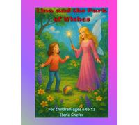 Lina and the Park of Wishes: A magical story about friendship, choices, and the power of kindness