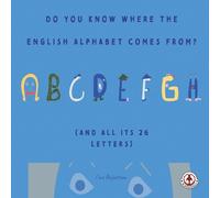 Lina Beijerstam Do You Know Where the English Alphabet Comes From? (Tascabile)