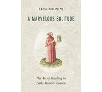 Lina Bolzoni A Marvelous Solitude (Copertina rigida)
