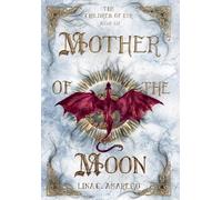 Lina C Amarego Mother of the Moon (Copertina rigida)