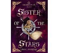 Lina C Amarego Sister of the Stars (Copertina rigida)