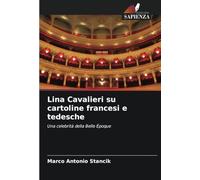 Lina Cavalieri su cartoline francesi e tedesche: Una celebrità della Belle Époque