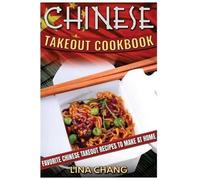 Lina Chang Chinese Takeout Cookbook (Tascabile) Takeout Cookbooks