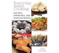 Lina Chang Everyday Asian Cooking (Tascabile) Quick and Easy Asian Cookbooks
