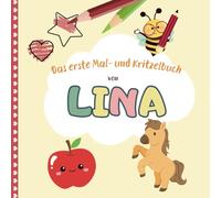 Lina: Dein erstes Malbuch | Personalisiertes Mal- & Kritzelbuch für Lina | Ideal für Kinder ab 1 Jahr: Erste Malversuche spielerisch fördern | Kindgerechte Motive | Farben & Formen kennenlernen