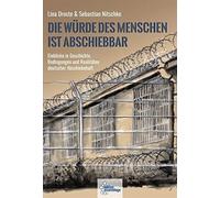 Lina Droste Seb Die Würde des Menschen ist abschiebbar: Einblicke in (Tascabile)