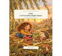 Lina e il Cerchio degli Amici: Una storia di amicizia e piccoli passi