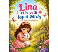 Lina et le petit lapin perdu: Histoire et coloriage