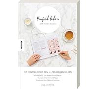 Lina Jachmann Einfach leben - Der Praxis-Coach: Mit Minimalismus den (Tascabile)