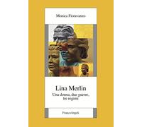 Lina Merlin. Una donna, due guerre, tre regimi