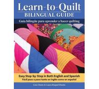 Lina Owen Laura Learn-To-Quilt Bilingual Guide/Guía Bilingüe Para Ap (Tascabile)